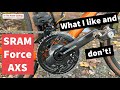Sram force axs  what i like and dont like after riding it for months