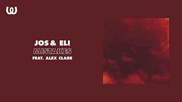Jos & Eli -  Mistakes feat. Alex Clare
