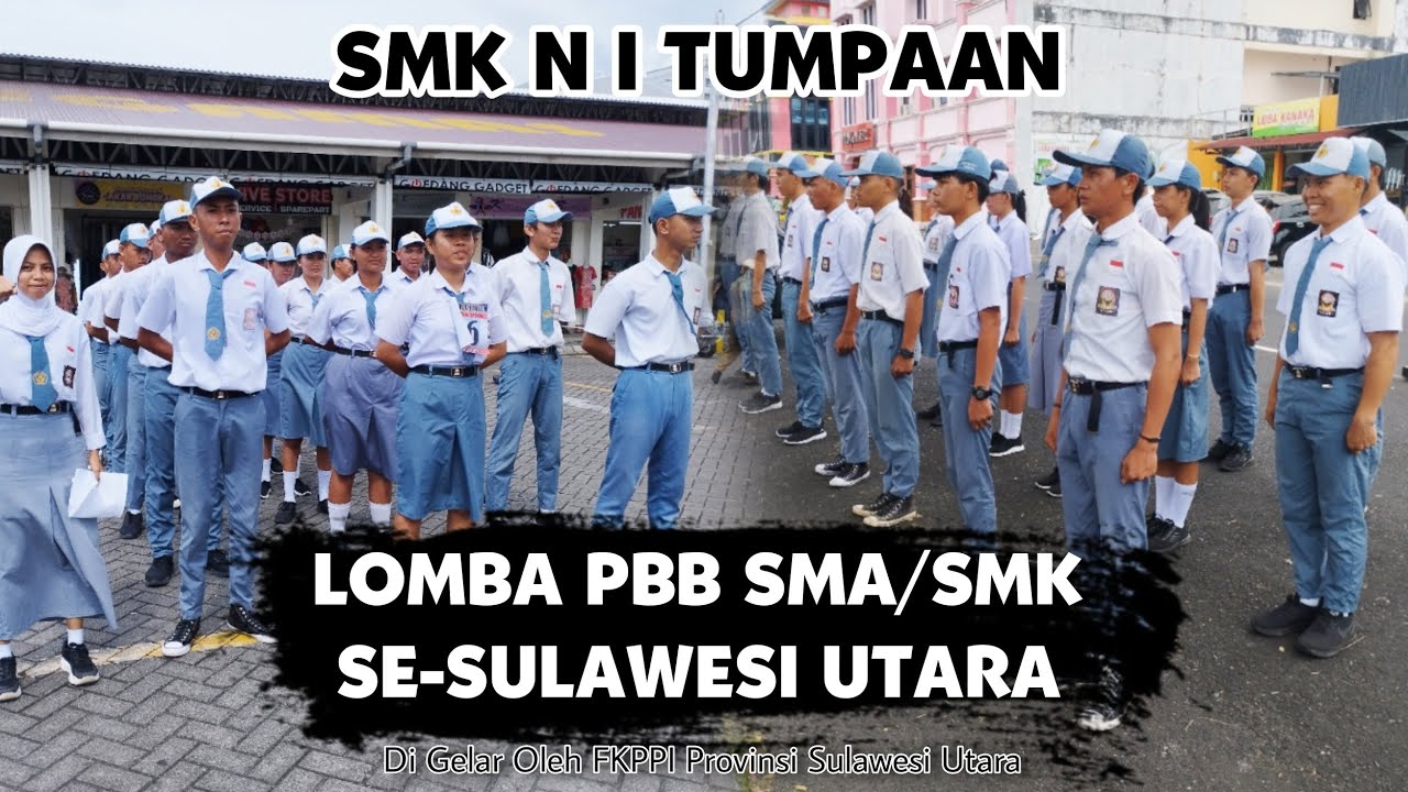 LOMBA PBB SMA/SMK SE SULAWESI UTARA | SMK N 1 TUMPAAN | GM FKPPI - YouTube