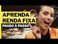 PASSO A PASSO PARA GANHAR DINHEIRO NA RENDA FIXA! ENTENDA TUDO!