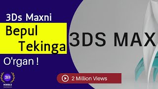 #3Ds_Maxni bepul (tekinga) o'rganish.#3Ds_maxni 0 dan o'rganish.#3Ds_Max haqida Bepul darslikalar.