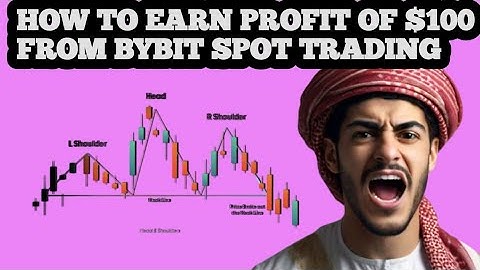 HOW TO MAKE $100 FROM BYBIT SPOT TRADING