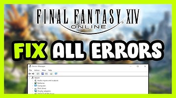 FIX FINAL FANTASY XIV Online Crashing, Freezing, Not Launching, Stuck & Black Screen