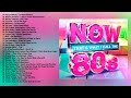 80's Music Hits - Better Now 80s 2 Hour - Now 80's Full Album - Best Songs Of The 80's - 80's Songs