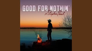 Miniatura del video "Stephen Paul - Good for Nothin'"