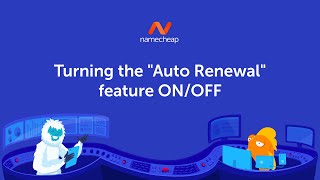 Turning the Auto Renewal feature ON/OFF