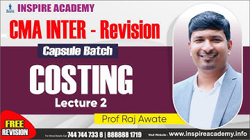 CMA Inter Costing Capsule Batch Lecture 2 By Prof. Raj Awate