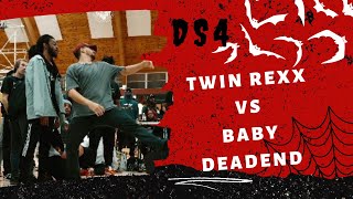 DS4:BABY DEADEND VS TWIN REXX