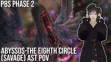[AST POV] Pandaemonium SAVAGE | Abyssos: The Eighth Circle PHASE 2 (P8S) FIRST CLEAR FFXIV