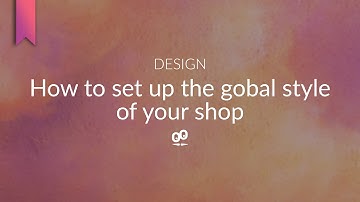 How to set up the global style of your shop | GoodBarber Shopping Apps Tutorials