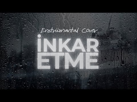 Nilüfer İnkâr Etme Enstrümantal Cover