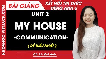 Tiếng Anh lớp 6 Unit 2 | Communication | My house - Trang 20, 21 Global Success (DỄ HIỂU NHẤT)