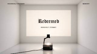 Redeemed - Roosevelt Stewart (Lyric Video)