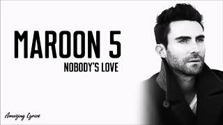 Maroon5-Nobody's Love (Lyrics)