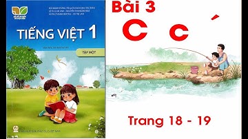 Tiếng việt lớp 1 Bài 3 C c sách kết nối tri thức