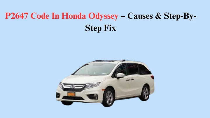 P2647 Code In Honda Odyssey – Causes & Step-By-Step Fix