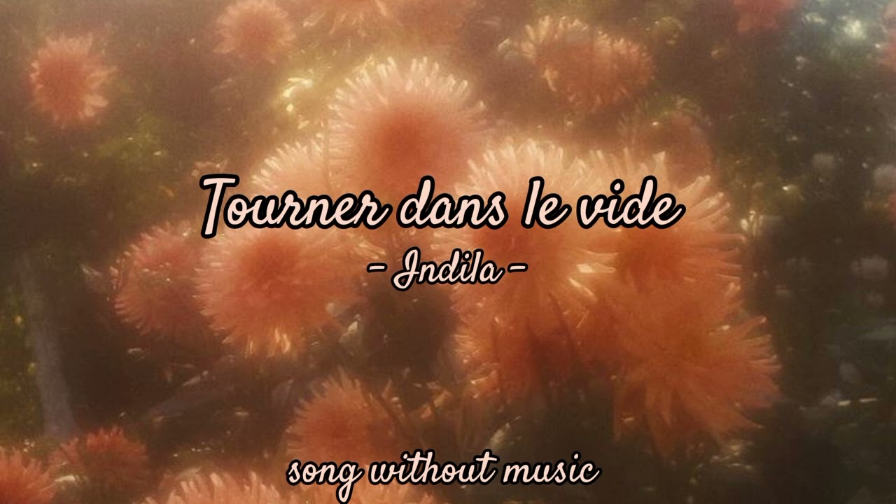 Indila   Tourner dans le vide   song without music