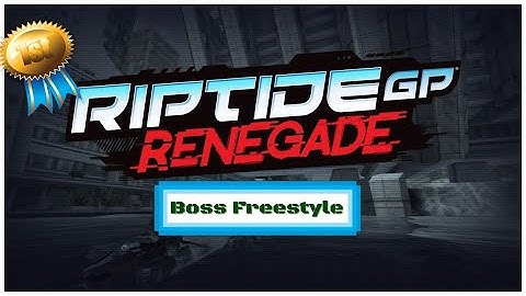 Riptide GP: Renegade | Boss Freestyle