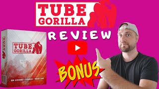 Tube Gorilla Review ️ Warning ️ Don't Get Tube Gorilla Without My Premium Bonuses  Tube Gorilla 