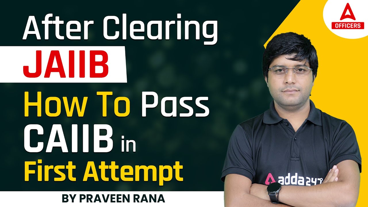 After Clearing JAIIB How To Pass CAIIB In First Attempt YouTube after-clearing-jaiib-how-to-pass-caiib-in-first-attempt-youtube