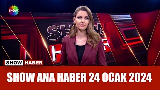 Show Ana Haber 24 Ocak 2024