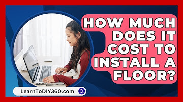How Much Does It Cost To Install A Floor? - LearnToDIY360.com
