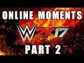 WWE 2K17 Online Moments Part 2