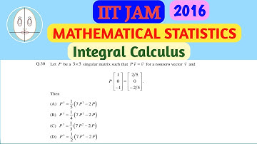 IIT JAM (2016) | Linear Algebra | Mathematical Statistics | Question-29 | Solution