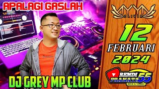 DJ GREY TINGGI KALI 12 FEBRUARI 2024 VVIP MISS CINDY MP CLUB PEKANBARU