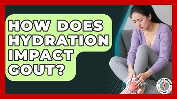 How Does Hydration Impact Gout? - Gout Relief Guide