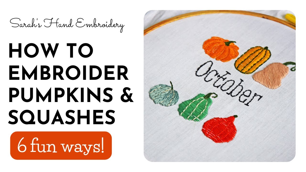 How To Embroider Pumpkins And Squashes 6 Different Hand Embroidery how-to-embroider-pumpkins-and-squashes-6-different-hand-embroidery