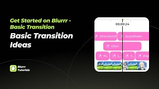 Get Started on Blurrr｜Basic Transition Ideas screenshot 2