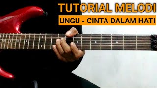 (TUTORIAL MELODI) | UNGU - CINTA DALAM HATI