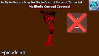 Molly Mcgee.exe Says No Élodie Carrazé Copycatgrounded
