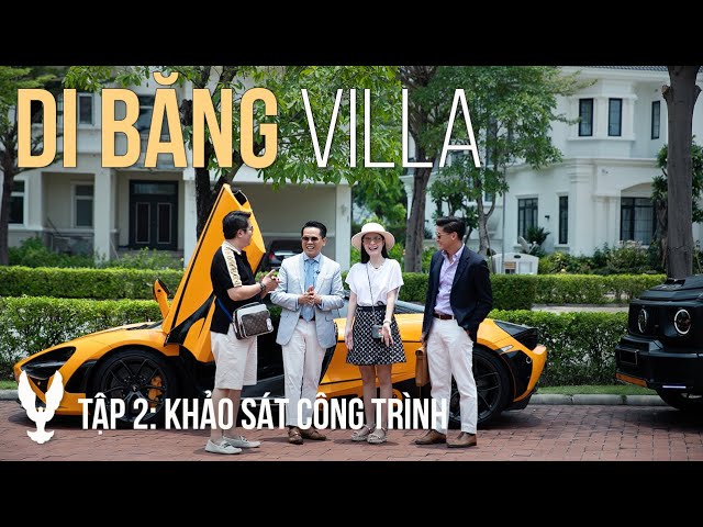 DI BĂNG VILLA Tập 2 # Khảo sát công trình class=