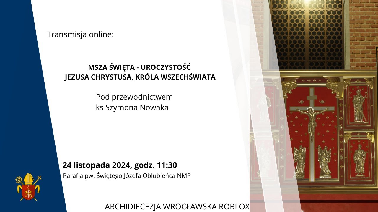 Każda Msza święta Jest Uobecnieniem Chrystusa MSZA ŚWIĘTA - UROCZYSTOŚĆ JEZUSA CHRYSTUSA, KRÓLA WSZECHŚWIATA - YouTube