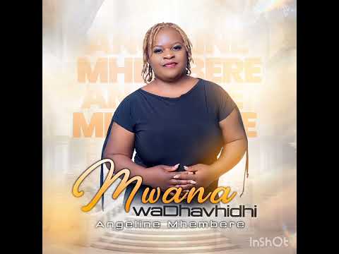Mwana WaDhavhidhi Angeline Mhembere