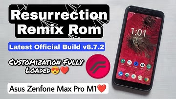 RROS 8.7.2 For Asus Zenfone Max Pro M1. Install Resurrection Remix Rom v8.7.2 On Asus Max Pro M1
