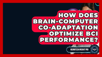 How Does Brain-computer Co-adaptation Optimize BCI Performance? - Neurotech Insight Pro