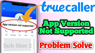 Truecaller App version not supported Problem Solve | How to Fix App version not supported Truecaller