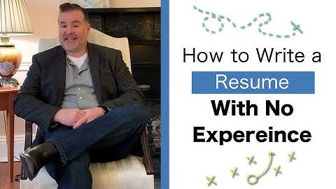 How To Write A Resume With Little or No Work Experience | Entry Level Resumes