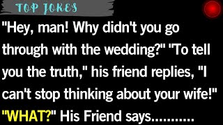 Best Jokes of Today: Wedding Shock: Friend's Outrageous Confession, ! | Daily Jokes