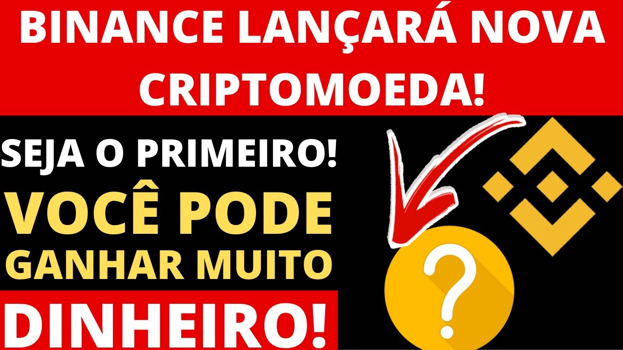 BINANCE VAI LANÇAR CRIPTOMOEDA NA SUA PLATAFORMA! SEJA O PRIMEIRO E PEGUE NO COMEÇO! BINANCE VAI LANÇAR CRIPTOMOEDA NA SUA PLATAFORMA! SEJA O PRIMEIRO E PEGUE NO COMEÇO!