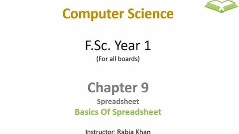 FSc Computer Science Book 1, CH 9, LEC 132: Basics of Spreadsheet