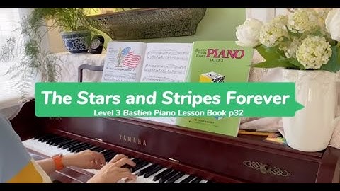 The Stars and Stripes Forever from Level 3 Bastien Piano Lesson Book