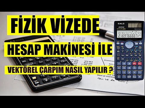 1-Bilimsel Hesap Makinesi İle Vektörel Çarpım Hesaplama (Vize Finallere Yardımcı)