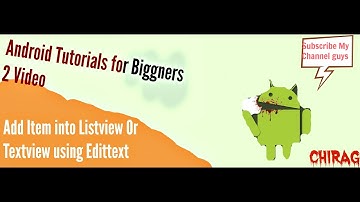 Android tutorials for  beginnerAdd item into listview or textview.