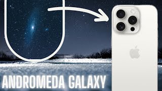 Andromeda Galaxie mit dem Handy fotografieren (Tutorial)