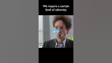 Malcolm Gladwell Rules To Life - We Require Adversity