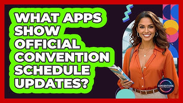 What Apps Show Official Convention Schedule Updates?